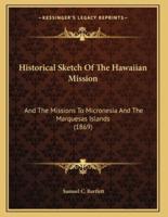 Historical Sketch Of The Hawaiian Mission