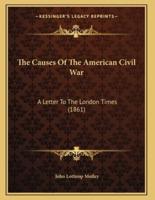 The Causes Of The American Civil War