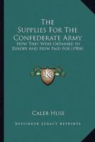 The Supplies For The Confederate Army