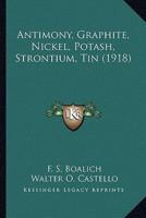 Antimony, Graphite, Nickel, Potash, Strontium, Tin (1918)