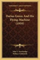 Darius Green And His Flying-Machine (1910)