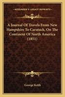 A Journal Of Travels From New Hampshire To Caratuck, On The Continent Of North America (1851)