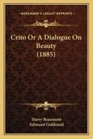 Crito Or A Dialogue On Beauty (1885)