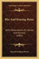 Bits And Bearing-Reins