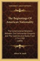 The Beginnings Of American Nationality