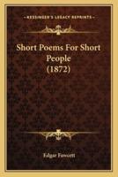 Short Poems For Short People (1872)
