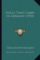 Uncle Tom's Cabin In Germany (1910)