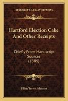 Hartford Election Cake and Other Receipts