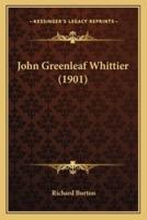 John Greenleaf Whittier (1901)