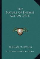 The Nature Of Enzyme Action (1914)