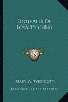 Footfalls Of Loyalty (1886)