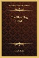 The Blue Flag (1861)