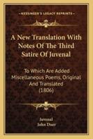 A New Translation With Notes Of The Third Satire Of Juvenal