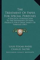 The Treatment of Paper for Special Purposes