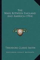 The Wars Between England And America (1914)