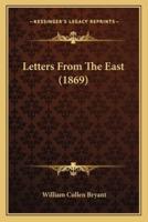 Letters From The East (1869)