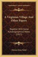 A Virginian Village And Other Papers