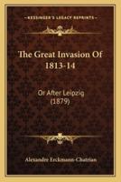 The Great Invasion Of 1813-14