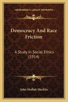 Democracy And Race Friction