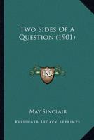 Two Sides Of A Question (1901)
