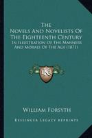 The Novels And Novelists Of The Eighteenth Century