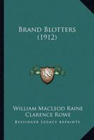 Brand Blotters (1912)