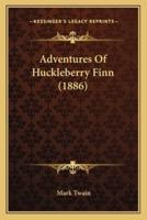 Adventures Of Huckleberry Finn (1886)