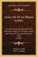 Army Life Of An Illinois Soldier