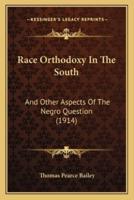 Race Orthodoxy In The South
