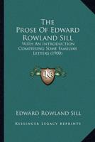 The Prose Of Edward Rowland Sill
