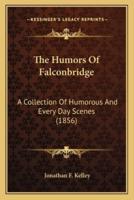 The Humors Of Falconbridge