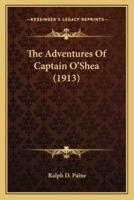 The Adventures Of Captain O'Shea (1913)