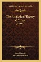 The Analytical Theory Of Heat (1878)