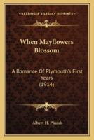 When Mayflowers Blossom