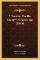 A Treatise On The Theory Of Functions (1893)