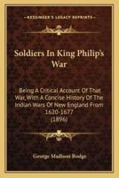 Soldiers In King Philip's War