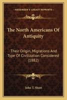 The North Americans Of Antiquity
