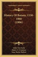 History Of Botany, 1530-1860 (1906)