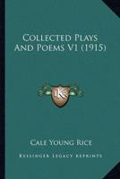 Collected Plays And Poems V1 (1915)