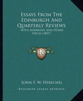 Essays From The Edinburgh And Quarterly Reviews