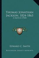 Thomas Jonathan Jackson, 1824-1863