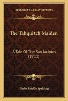 The Tahquitch Maiden