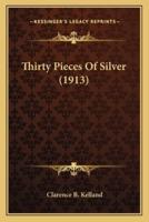 Thirty Pieces Of Silver (1913)