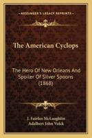 The American Cyclops