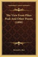 The View From Pikes Peak And Other Poems (1898)