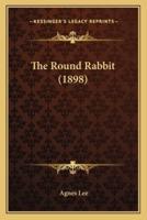 The Round Rabbit (1898)