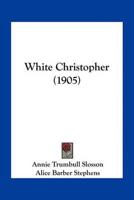 White Christopher (1905)