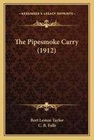 The Pipesmoke Carry (1912)