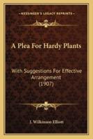 A Plea For Hardy Plants