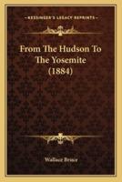 From The Hudson To The Yosemite (1884)